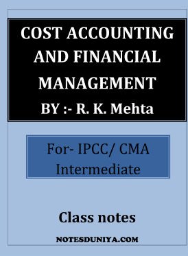 Cost Accounting and Financial Management IPCC CMA intermediate R K Mehta