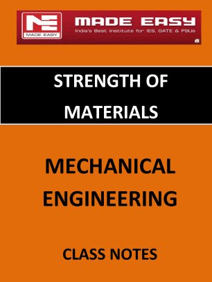 STRENGTH OF MATERIAL MECHANICAL ENGINEERING MADE EASY CLASS NOTES