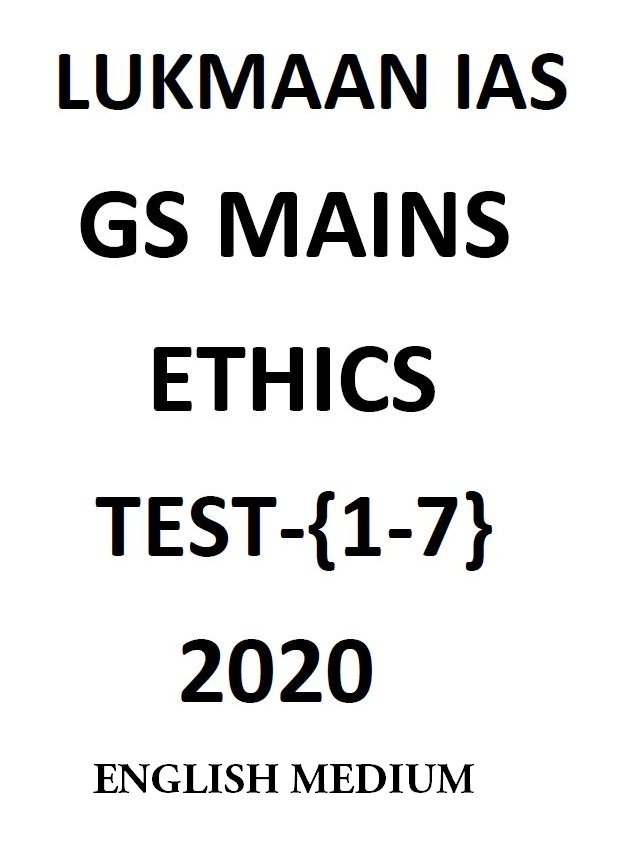 LUKMAAN IAS ETHICS TEST SERIES 2020 1 TO 7