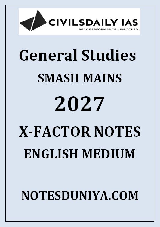 CIVILS DAILY IAS SMASH MAINS 2027 X FACTOR NOTES ENGLISH MEDIUM