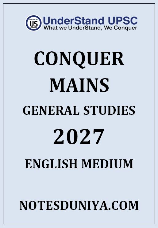 UNDERSTAND UPSC CONQURE MAINS GENERAL STUDIES ENGLISH MEDIUM 2027