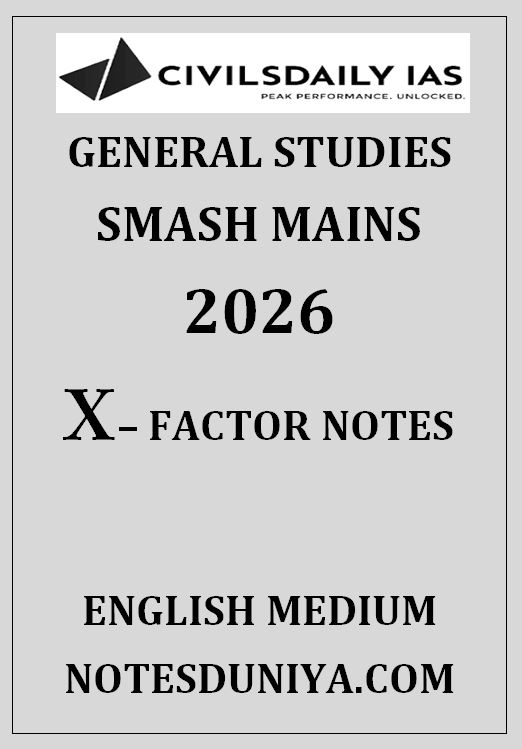 CIVILS DAILY IAS 2026 SMASH MAINS X FACTOR NOTES FINAL 