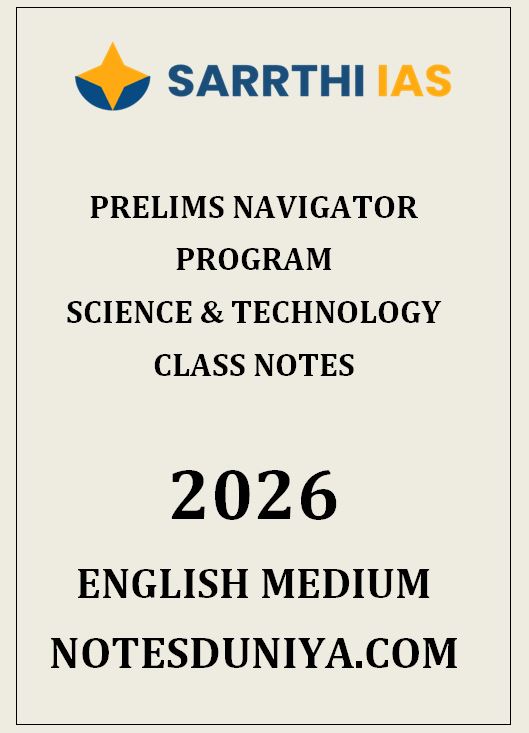 SARRTHI IAS SCIENCE AND TECHNOLOGY CLASS NOTES PRELIMS NAVIGATOR PROGRAM ENGLISH MEDIUM 2026