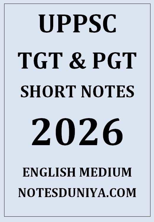 UPPCS TGT AND PGT SHORT NOTES ENGLISH MEDIUM 2026