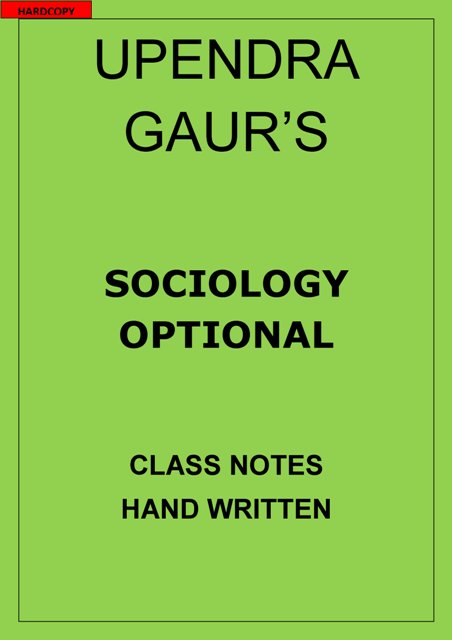 SOCIOLOGY UPENDRA GAUR CLASS NOTES